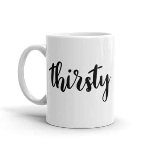 thirsty coffee mug