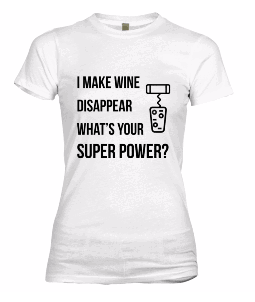 fitted i make wine disapper tshirt wht